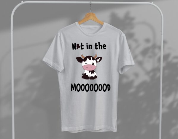 T-shirt Not In The Mood