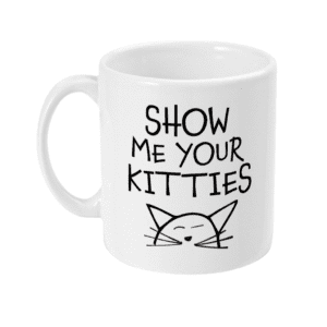 11oz Mug Show Me Your Kitties
