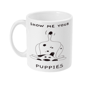 11oz Mug Show Me Your Puppies