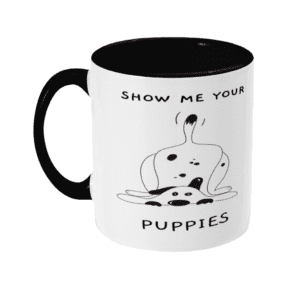Two Toned Mug Show Me Your Puppies