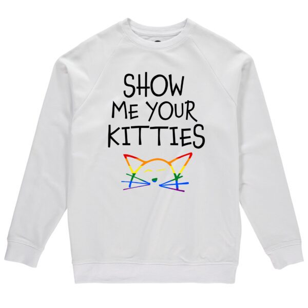 Pride Special Show Me Your Kitties sweatshirt design