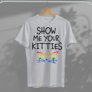 Pride Special Show Me Your Kitties T-Shirt